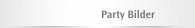 Party Bilder