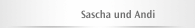 Sascha und Andi